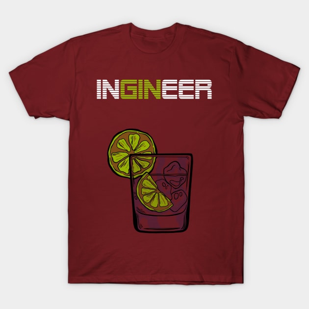 Ingineer with gin T-Shirt by Imutobi